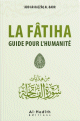 La Fatiha guide pour l'humanite