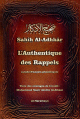 Sahih Al-Adhkar - L'Authentique des Rappels (invocations en arabe-francais-phonetique) - Le Rappel authentique par Cheikh Al-Albani