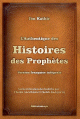 L'Authentique des Histoires des Prophetes (version francaise integrale avec authentification des hadiths)